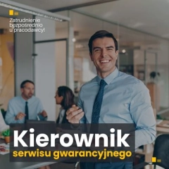 Kierownik Działu Serwisu Gwarancyjnego